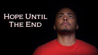 Hope Until The End | Film Your Faith 2022 | Faith Counts