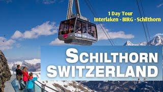 Switzerland Part -3 | Interlaken | Murren | Birg | Schilthorn Hike | A day Tour | Swiss Pass |Winter