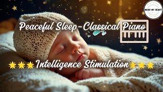 ️ Mozart Brahms Lullaby- Classical Piano for Intelligence Stimulation Sleep Aid for All 