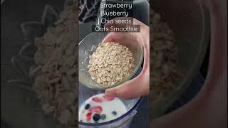 Weight loss Breakfast Recipe |Blend Milk,Strawberries ,Blueberries, Oats,Soaked Chia seeds ,Honey.