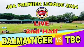 DALMA TIGER  TBC  // JSA LEAGUE 2024 // PREMIER DIVISION  MATCH LIVE