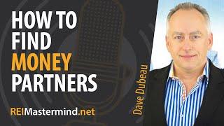 How to Find Money Partners with Dave Dubeau #274