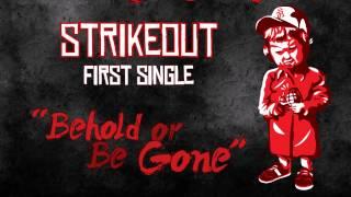 Strikeout - Behold or Be Gone