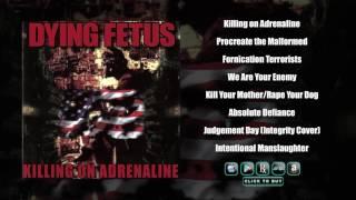 DYING FETUS - Killing On Adrenaline (Full Album Stream)