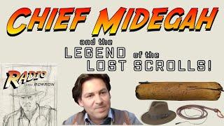 Chief Midegah and the Legend of the Lost Scrolls! [Radio Free Mormon 354]