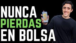 Cómo NUNCA PERDER DINERO en la bolsa de valores | La estrategia para siempre ganar en bolsa