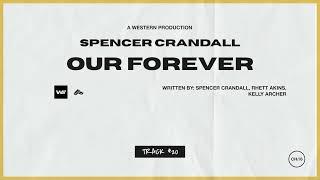 Spencer Crandall - Our Forever (Official Audio)