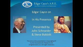 Edgar Cayce on In His Presence