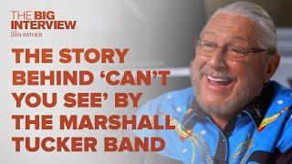 The Story Of 'Can't You See' by Marshall Tucker Band | The Big Interview