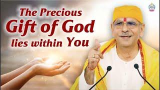 The Precious Gift of God lies within You | Sudhanshu ji Maharaj | Motivational Video #motivation