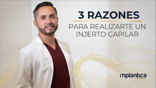 🟢 3 Razones para REALIZARTE Un INJERTO CAPILAR 