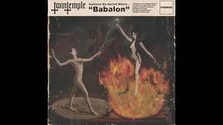 TWIN TEMPLE - "BABALON"