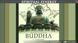 Divine Chants of Buddha I HARIHARAN I Buddham Saranam Gachchami I Full Audio Song