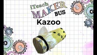 How to make a KAZOO!