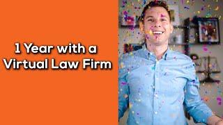 Can a Virtual Law Firm Succeed? | 1 Year Review!