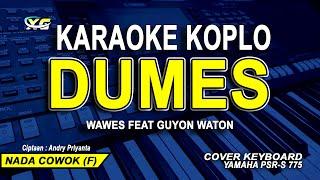 Dumes Karaoke Nada Cowok - Koplo (WAWES Feat GUYON WATON)