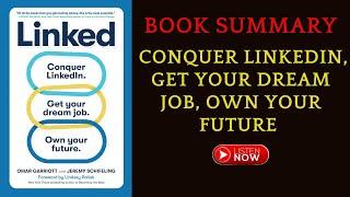 Book Summary Linked: Get Your Dream Job Own Your Future by Omar Garriott | #FreeAudioBook