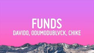 Davido - Funds (Lyrics) ft. ODUMODUBLVCK, Chike