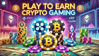 Best Play To Earn Crypto Gaming 2024 - $100 Per Day! - XRP Bitcoin