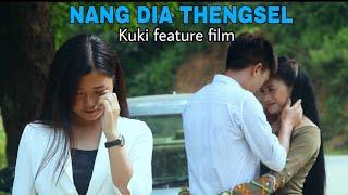 Nang dia Thengsel - Kuki feature film - Nampi Media film production.