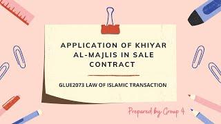 Application of Khiyar al-Majlis in Sale Contract (Group 4)