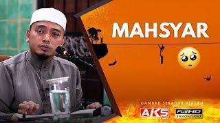 88 | Dimana Kedudukan Kita Di MAHSYAR  | Ustaz Wadi Annuar