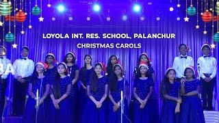 Christmas Carol | Loyola International Residential School | Palanchur