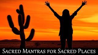 Ananta: Infinite Vastness – Sacred Mantras for Sacred Places