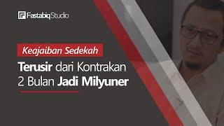 Kisah Nyata 2 Bulan Jadi Milyuner - Keajaiban Sedekah Ust.Yusuf Mansur