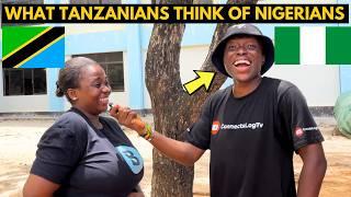 What Tanzanians Think of Nigeria & Nigerians Surprised Me