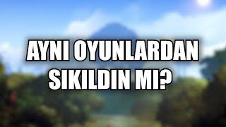 bu oyunları mutlaka dene.