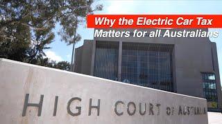 Victoria's EV Tax and my High Court Challenge