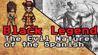 The Black Legend: Are the Spanish Evil? - Pixel History EXTRA