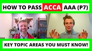 How to pass ACCA AAA (P7) key topic areas you must know for your exam! | Advanced Audit & Assurance