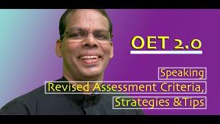 OET 2.0 Speaking Revised Assessment Criteria,Strategies &Tips