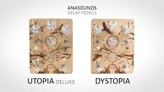Anasounds "Utopia Deluxe" and "Dystopia" delay pedals
