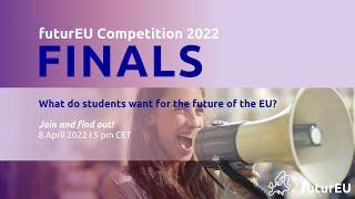 futurEU Competition 2022 - Final event