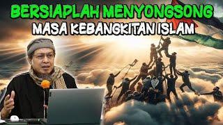 BERSIAPLAH MENYONGSONG MASA KEBANGKITAN ISLAM II Ustadz Ihsan Tanjung