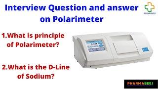 Interview Question and Answers on Polarimeter | Polarimeter Interview Q&A | Pharmabeej