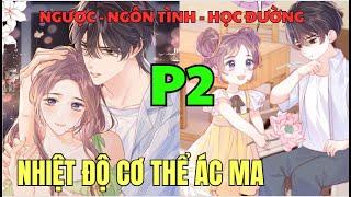 NHIỆT ĐỘ CƠ THỂ ÁC MA - PHẦN 2 | Review Truyện Tranh Hay | Hồng Ngọc Suri