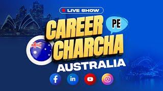 Career Pe Charcha : Live for Australia