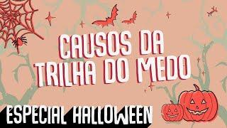 CAUSOS DA TRILHA DO MEDO | Especial Halloween na Terra do Medo | @TrilhaDoMedoTV