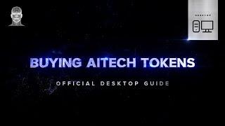 How To Purchase AITECH Tokens  |  Desktop Guide