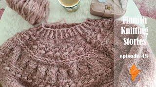 Finnish Knitting Stories - Episode 48: Ranunculus, #westknitsmkal2022 and some knitting plans