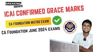 Confirmed News  | CA foundation June 2024 Maths Exam Grace marks