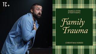 Family Over Everything - Family Trauma | Ps Alex Evans | The Collective Church