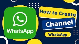 How to Create WhatsApp Channel on Android