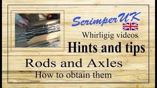 Source of rods for Whirligigs.