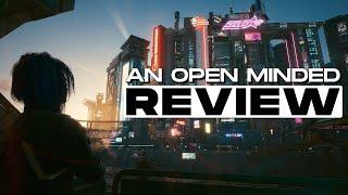 Cyberpunk 2077 - An open minded review