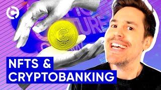 The Crypto Culture Show: Cryptobanking & NFTs